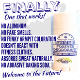 Forever deodorant Plant based USA Made